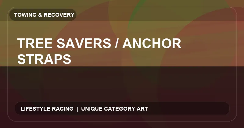 Tree Savers / Anchor Straps